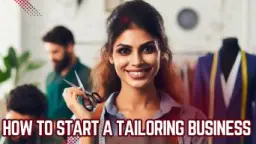 How to Start a Tailoring Business