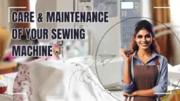 Care and Maintenance of Sewing Machine